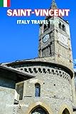 Saint Vincent Italy Travel Tips