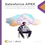 Salesforce APEX- Implemente Soluções Com Padrões E Técnicas De Orientação A Objetos