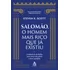 Salomão, O Homem Mais Rico Que Já Existiu: A Sabedoria Da Bíblia Para Uma Vida Plena E Bem-sucedida, De Scott, Steven K.. Editorial Gmt Editores Ltda., Capa Mole Em Português, 2020