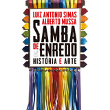 Samba De Enredo História E Arte De Luiz Antonio Alberto Simas Editora Civilizacao Brasileira Grupo Record Capa Mole Em Português
