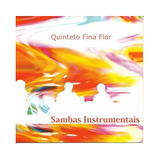 Sambas Instrumentais Quinteto Fina Flor Cd Original Lacrado