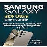 Samsung Galaxy S24 Ultra User Guide