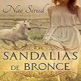 Sandalias De Bronce (los Matriarcados Nº 1) (spanish Edition)