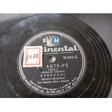 Sandoval Pé Ante Pé Amigo Pedro Disco 78 Rpm Chorinho