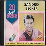 Sandro Becker   Cd 20 Super Sucessos   1998