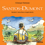 Santos-dumont - Crianças Famosas, De Rosa, Nereide Schilaro Santa. Crianças Famosas Editorial Callis Editora Ltda., Tapa Mole En Português, 2011