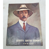 Santos Dumont Pai Da Aviação Bibliografia 1971 Aeronautica