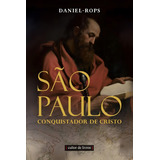 São Paulo Conquistador De Cristo Daniel Rops Lacrado