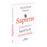 Sapiens nova Edição Uma Breve História Da Humanidade De Harari Yuval Noah Editora Schwarcz Sa Capa Mole Em Português 2020