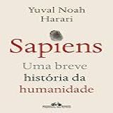 Sapiens Nova Edição Uma Breve História Da Humanidade