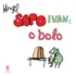 Sapo Ivan E O Bolo, De Henfil. Editorial Nova Fronteira, Capa Mole, Edição 1 Em Português, 2011