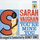Sarah Vaughan You re Mine You