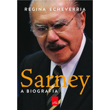 Sarney A Biografia De Echeverria Regina Editora Casa Dos Mundos Produção Editorial E Games Ltda Capa Mole Em Português 2011
