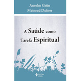 Saude Como Tarefa Espiritual