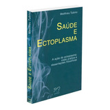 Saude E Ectoplasma 