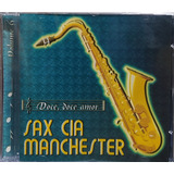 Sax Cia Manchester Doce doce Amor