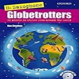 Saxophone Globetrotters  B Flat Edition   CD  Globetrotters For Wind  By Stephen  Ros  Henry  Melanie  2013  Sheet Music