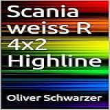 Scania Weiss R 4x2 Highline