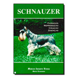 Schnauzer Schnauzer De Marcio Infante Vieira Vol Não Aplica Editora Prata Capa Mole Em Português