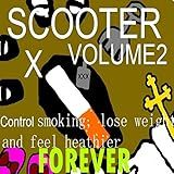 Scooter X Volume 2 Control Smoke