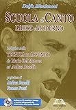 Scuola Di Canto Lirico E Moderno Indagine Sulla Tecnica Di Affondo Da Mario Del Monaco Ad Andrea Bocelli Con CD Audio