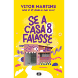 Se A Casa 8 Falasse  De Martins  Vitor  Editora Globo S a  Capa Mole Em Português  2021