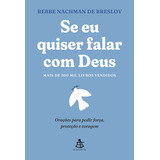 Se Eu Quiser Falar Com Deus De Rebbe Nachman De Breslov Editora Sextante Capa Mole Em Português