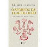 Segredo Da Flor De Ouro Um Livro De Vida Chinês De Jung C G Editorial Editora Vozes Ltda Tapa Mole En Português 2013