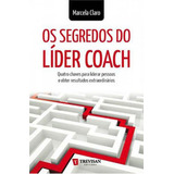 Segredos Do Lider Coach Os De Claro Marcela Editora Trevisan Editora Capa Mole Edição 1 Edição 2013 Em Português