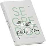 Segredos PontoCom -Dotcom Secrets- - Desvende Os Mistérios Dos Funis De Vendas Online Para O Sucesso Empresarial-