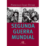 Segunda Guerra Mundial 1 ed 2022 Livro
