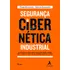 Segurança Cibernética Industrial: As Infraestruturas Críticas Mundiais Correm Perigo. Aprenda A Proteger Redes E Sistemas De Controle Com Uma Metodologia Comprovada Na Prática, De Branquinho, Marcelo.
