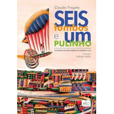 Seis Tombos E Um