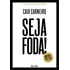 Seja Foda! De Carneiro Caio Editorial Wiser Educação S.a Capa Mole Em Português 2017