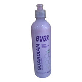 Selante Híbrido Guardian Evox 500ml Proteção Hidrofóbica
