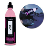 Selante Sintético V80 Proteção Automotivo Vonixx