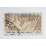 Selo Antigo Mexico Centenario Constitucion 1957