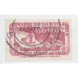 Selo Mexico Centenario De La Estampilla 1956