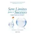 Sem Limites Para O Sucesso, De Tom Ferry. Editorial Universo Dos Livros En Português