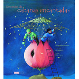 Sementes De Cabanas Encantadas, De Lechermeier, Philippe. Série Contos Mundo Afora Editora Biruta Ltda., Capa Mole Em Português, 2013