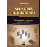Sensores Industriais.funcionamento E Aplicações. Edição 2006