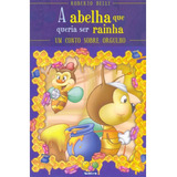 Sentimentos:abelha Que Queria Ser Rainha,a, De Belli, Roberto. Editora Todolivro Distribuidora Ltda. Em Português, 2005