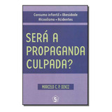 Será A Propaganda Culpada