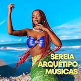 Sereia Arquétipo Músicas