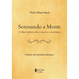 Serenando A Mente O Olhar Budista Sobre O Medo E O Terrorismo De Hanh Thich Nhat Editora Vozes Ltda Capa Mole Em Português 2007