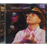 Sergio Lopes Acústico Cd Original Lacrado