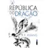 Série A Guerra Da Papoula - Vol. 02 - A República Do Dragão