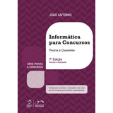 Série Provas Concursos Informática Para Concursos Teoria E Questões De Antonio João Editora Forense Ltda Capa Mole Em Português 2020
