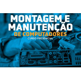 Serviço De Montagem E Manunteção De Computadores
