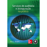 Serviços De Auditoria E Asseguração Na Prática, De Stuart, Iris C.. Editorial Amgh Editora Ltda.,mcgraw-hill Companies, Inc., Tapa Mole En Português, 2013